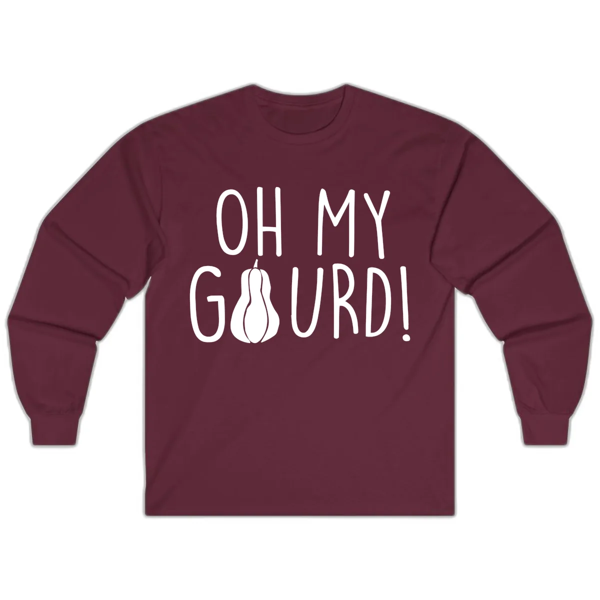 Oh My Gourd Thanksgiving Pun Design Long Sleeve in Maroon